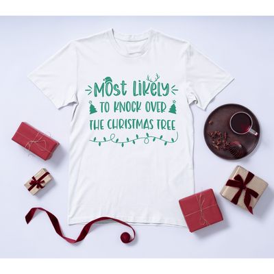 MOST LIKELY TO KNOCK OVER THE CHRISTMAS TREE T-SHIRT