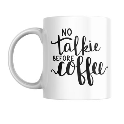 NO TALKIE BEFORE COFFEE MUG
