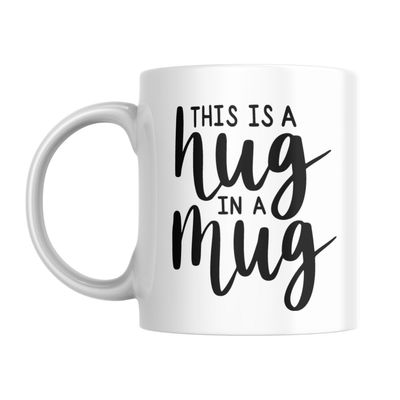 THIS IS A HUG IN A MUG