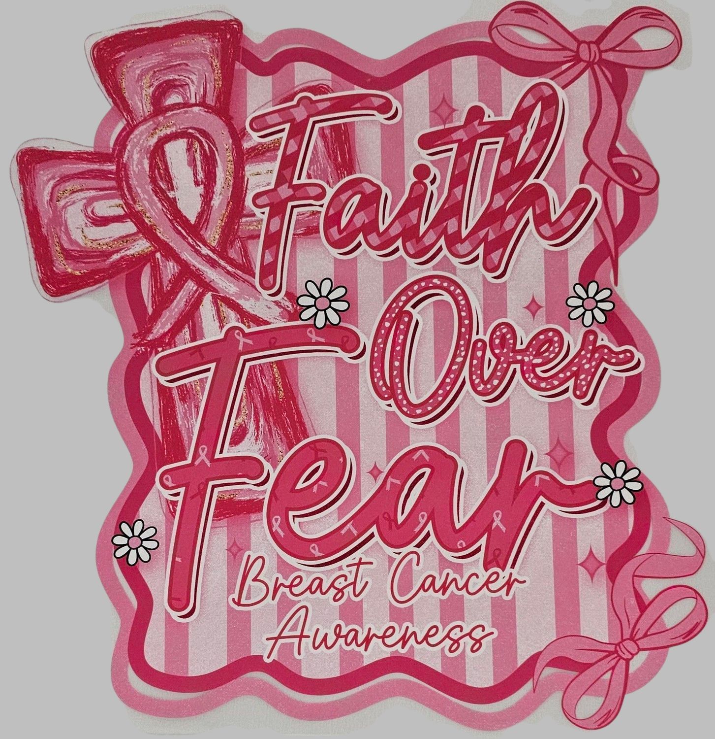Breast Cancer &quot;Faith Over Fear&quot;