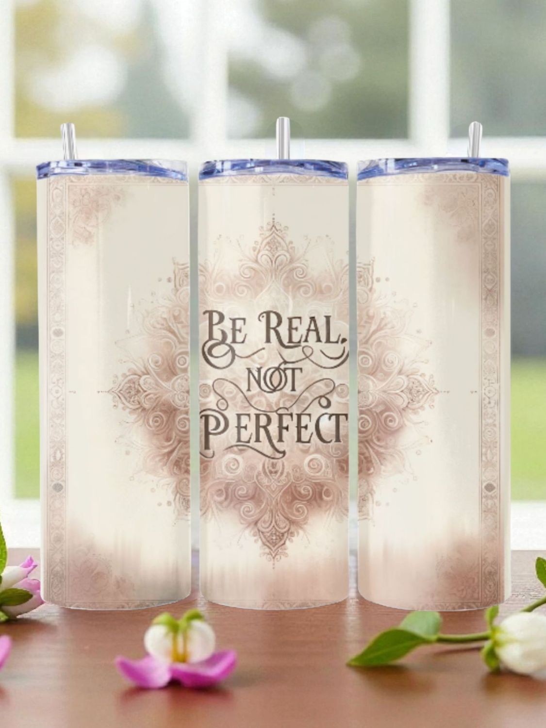 Be Real Not Perfect Stainless Steel 20 oz. Skinny Tumbler