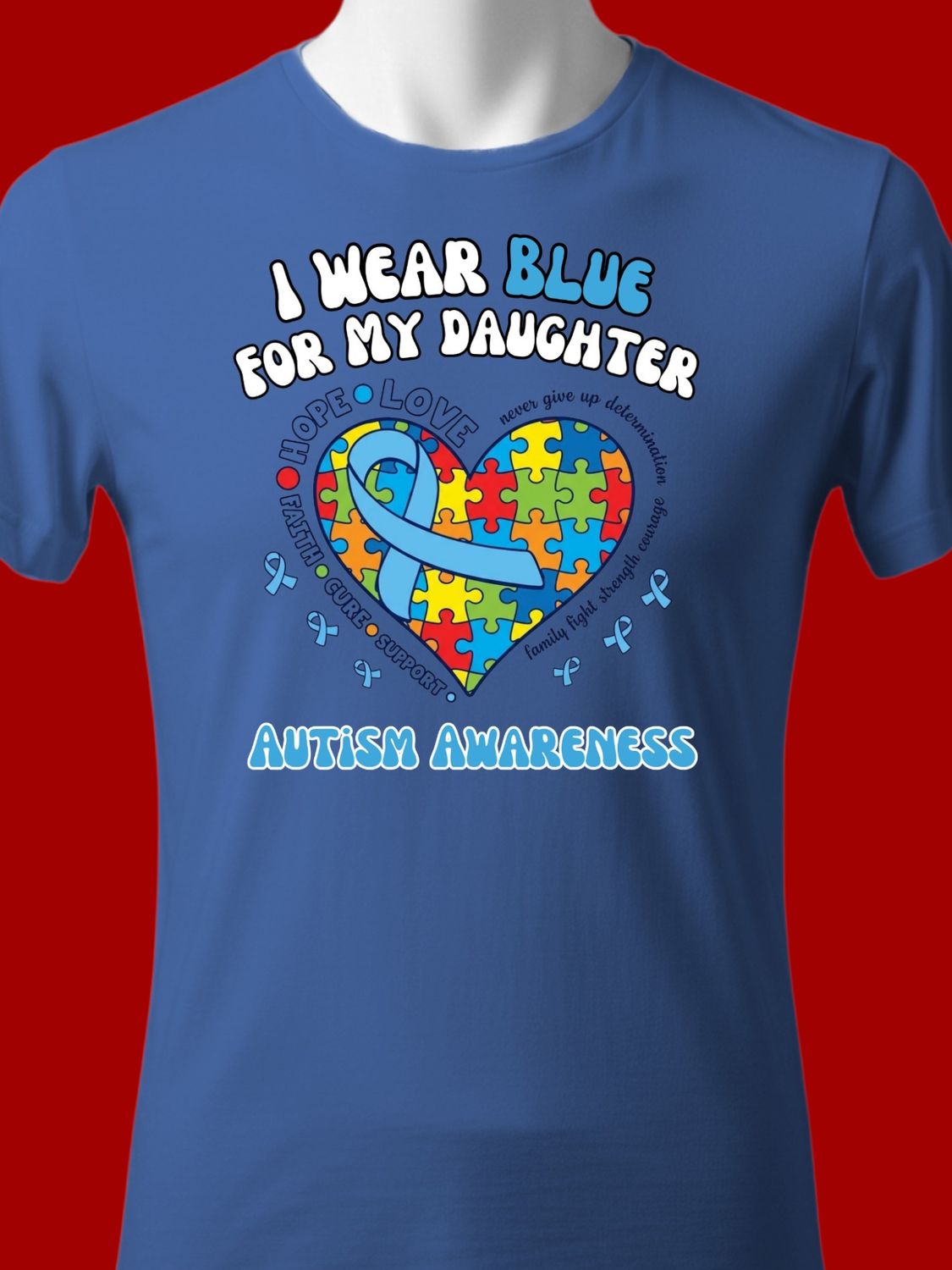 Autism - I Wear Blue For My Daughter