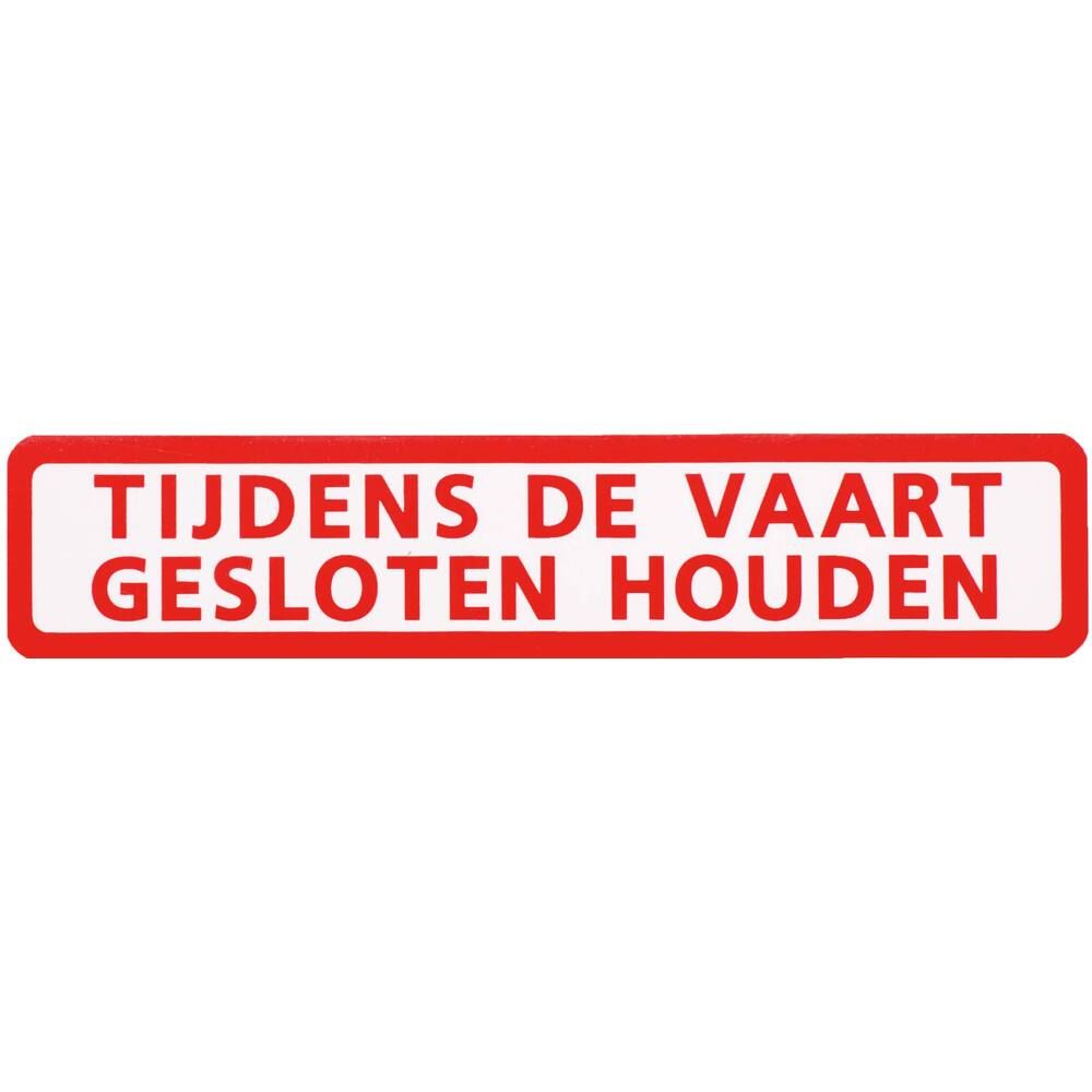 Sticker Tijdens Vaart Gesloten Houden 15cm x 3cm Sticker Tijdens Vaart Gesloten Houden 15cm x 3cm
