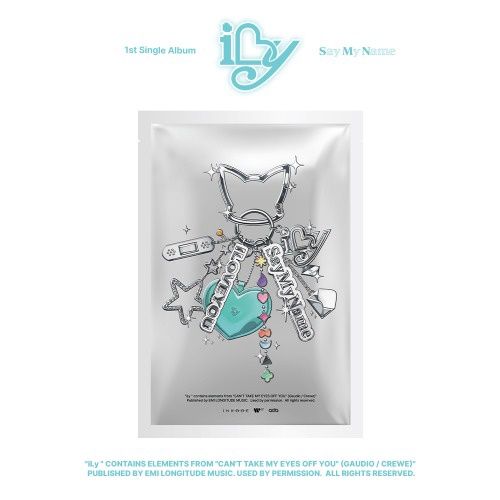 SAY MY NAME: 1st Single Album [iLy] - Keyring ver.