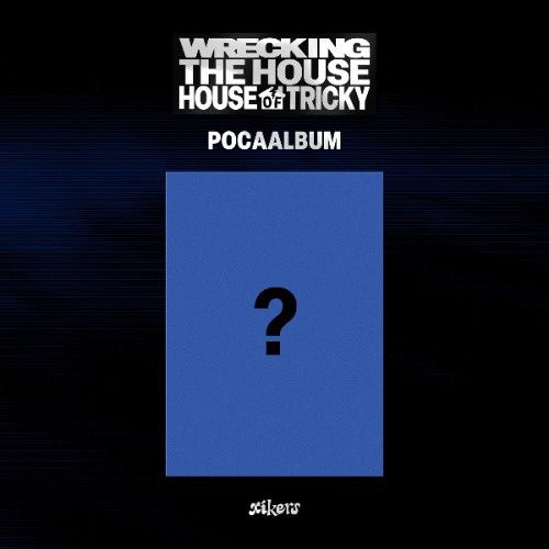 xikers: 6th Mini Album [HOUSE OF TRICKY: WRECKING THE HOUSE] - POCAALBUM ver.
