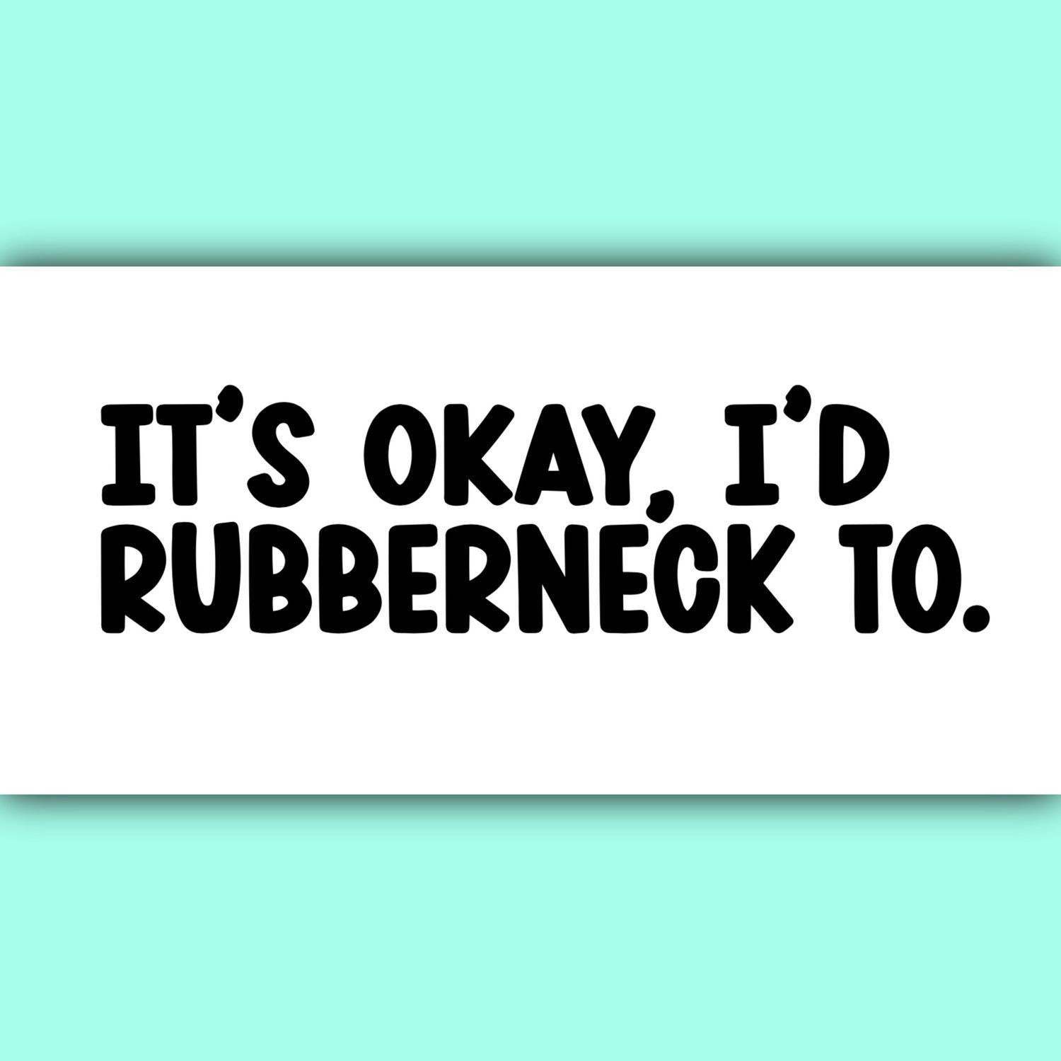 Rubberneck