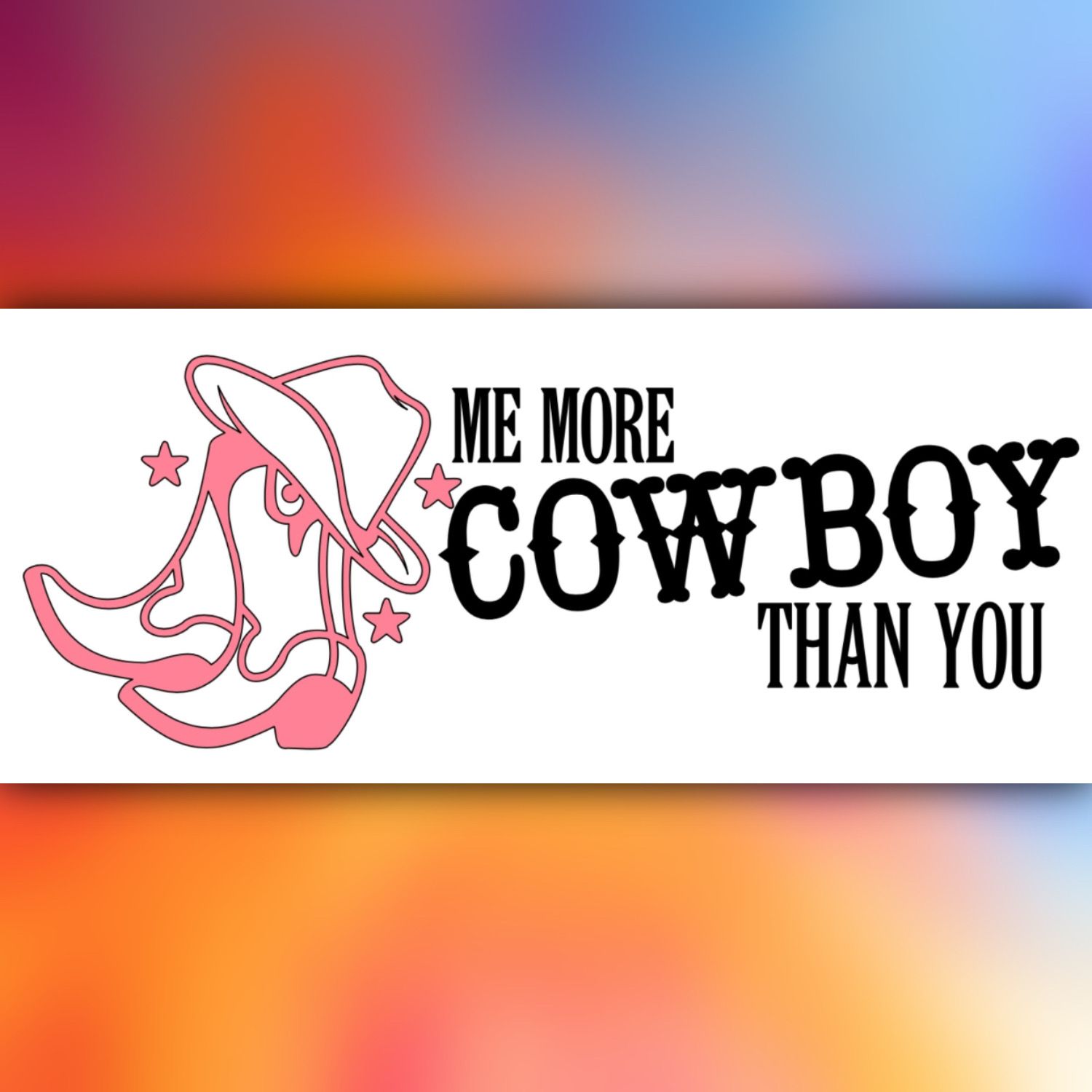 More Cowboy Than You