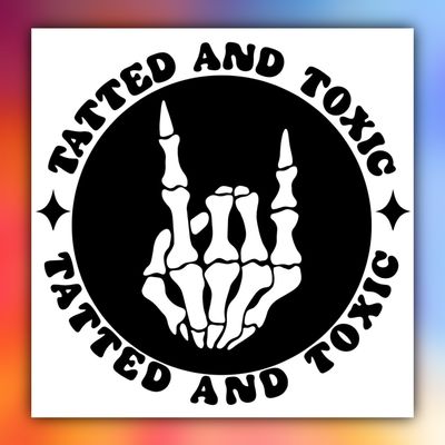 Tatted &amp; Toxic Decal