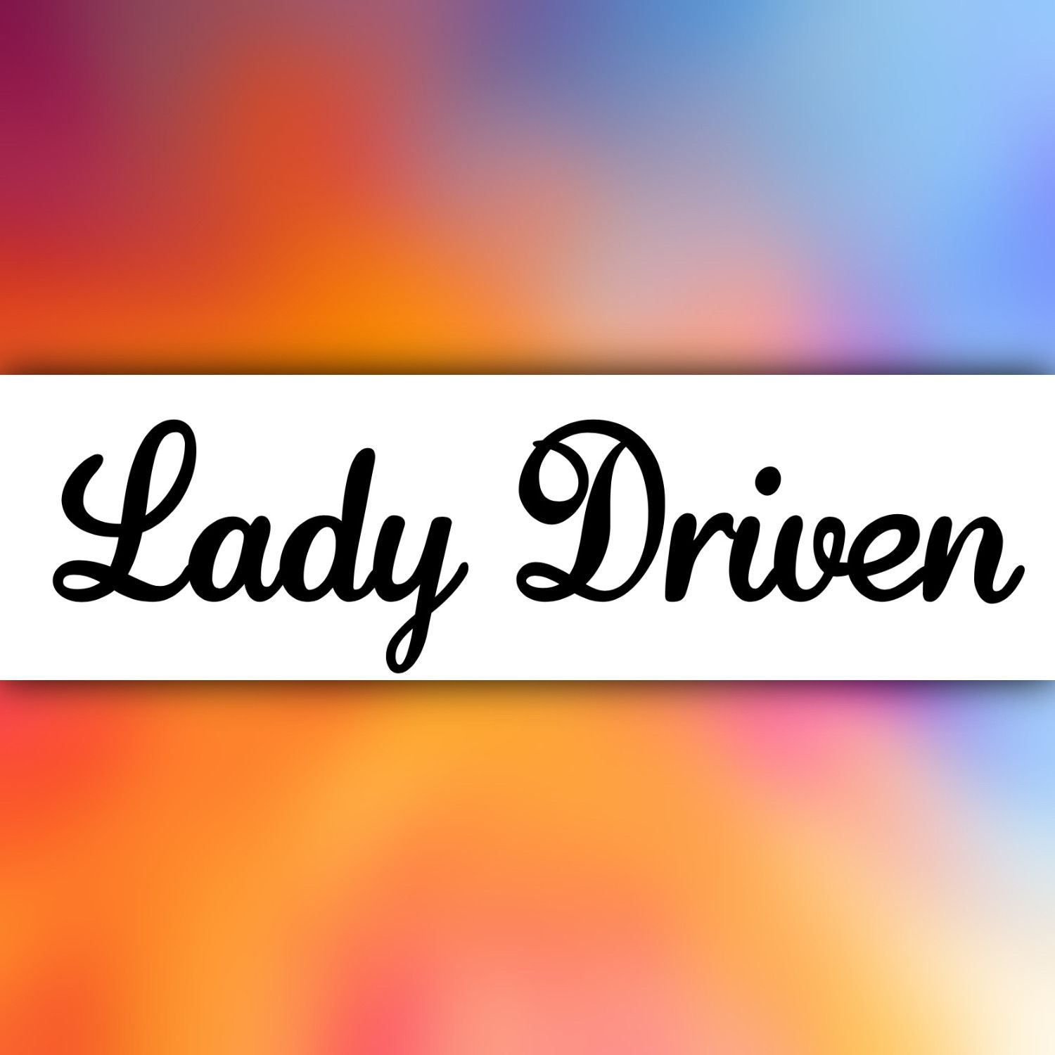 Lady Driven