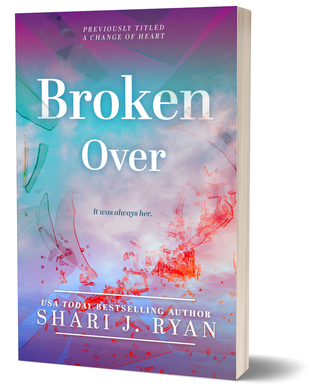 Personalized Edition - Broken Over (The Heart Series)