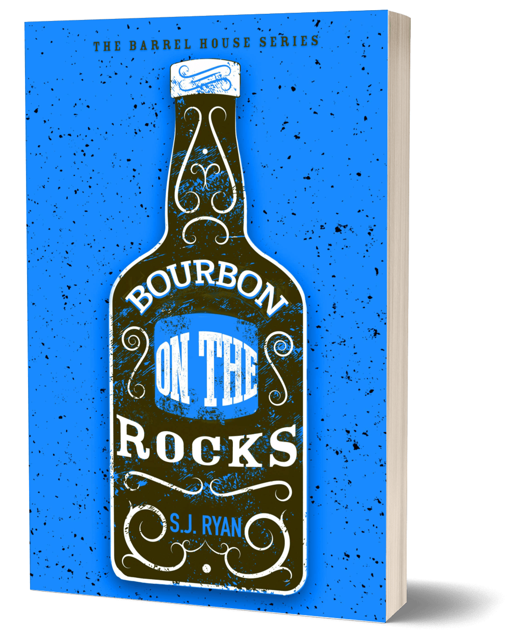 Personalized Edition - Bourbon on the Rocks (The Barrel Series Book 2