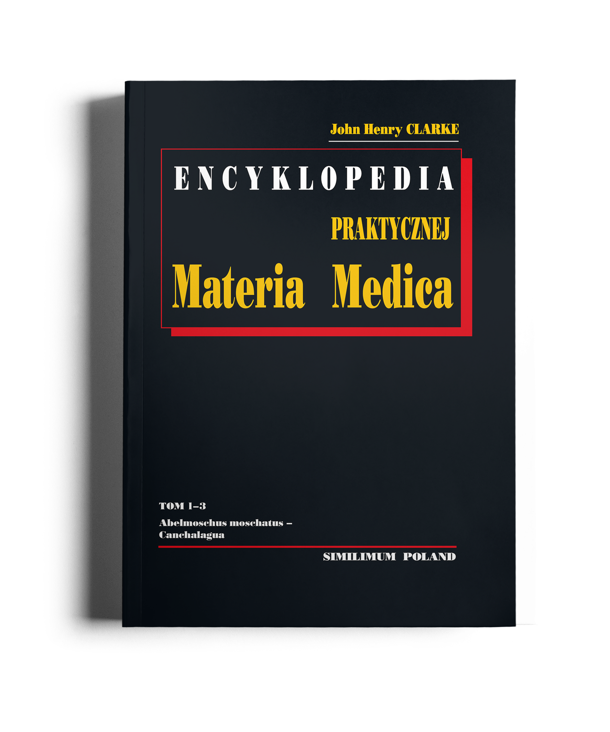 Encyklopedia homeopatycznej Materia Medica  tomy 1-3 Clarke J.H.