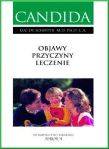 Candida -objawy, przyczyny i leczenie - Luc De Schepper