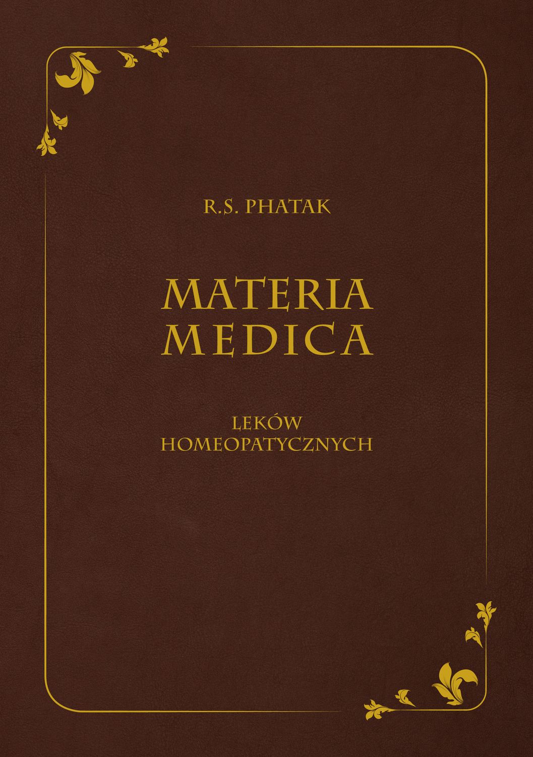 Materia Medica leków homeopatycznych (M) - Phatak R.S.