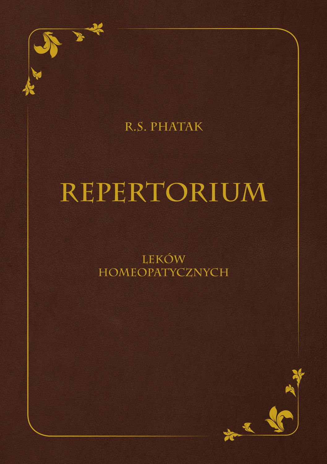 Repertorium homeopatycznej Materia Medica (M) - Phatak R.S.