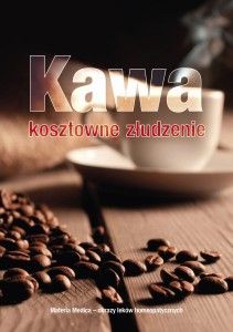 Kawa - kosztowne złudzenie - Sosnowska A.
