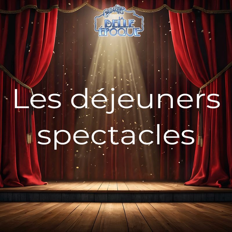 Déjeuner Spectacle