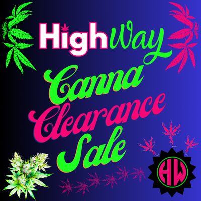 Highway Canna Clearance