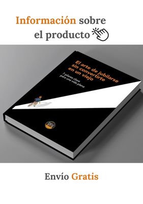 Libro: "El arte de jubilarse sin convertirte en un viejo"