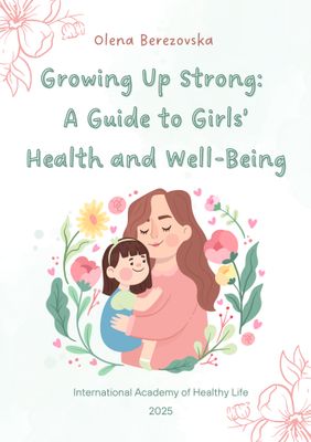 Growing Up Strong: A Guide to Girls’ Health and Well-Being
