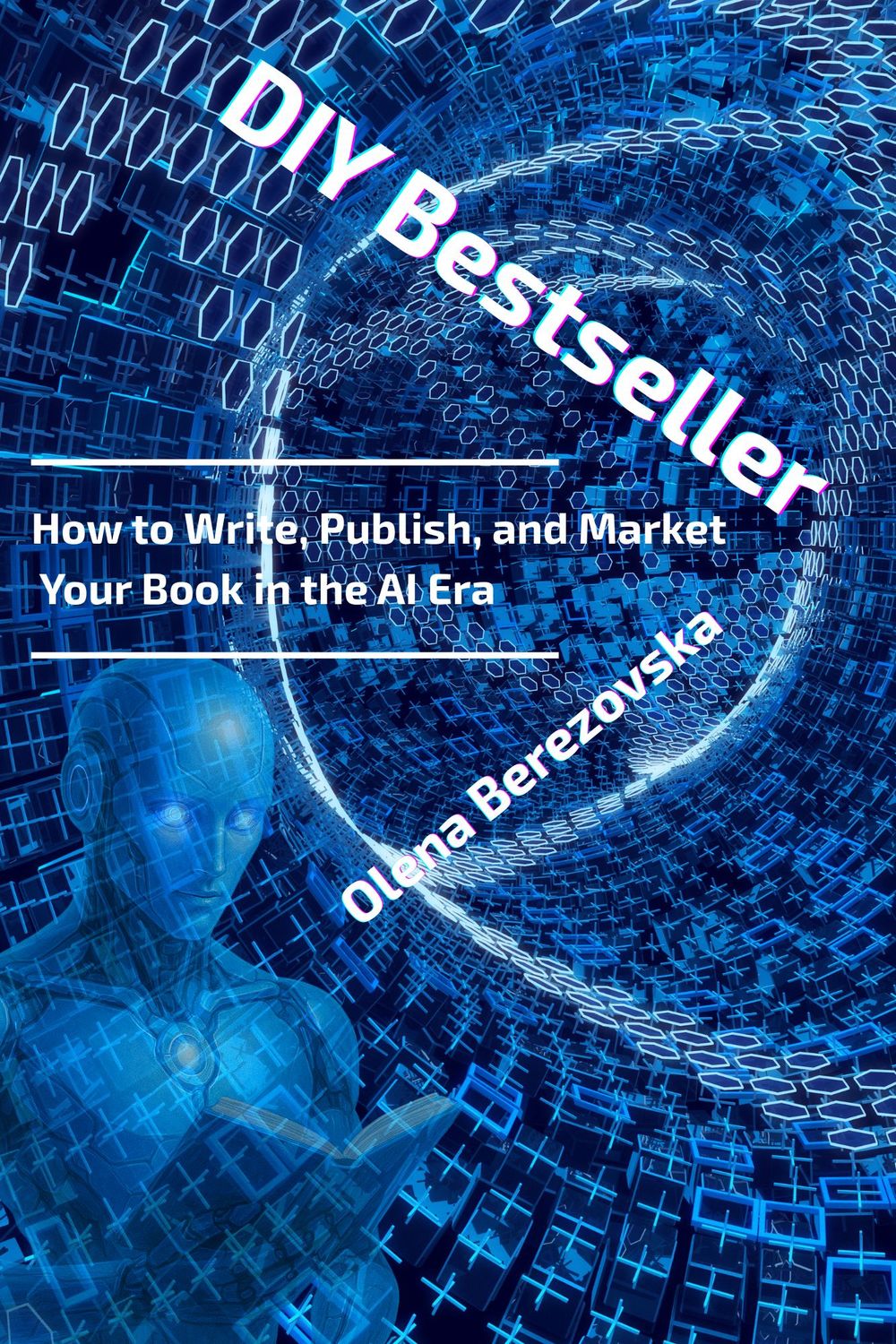 DIY Bestseller: How to Write, Publish, and Market Your Book in the AI Era (Paperback) DIY Bestseller: How to Write, Publish, and Market Your Book in the AI Era (Paperback)