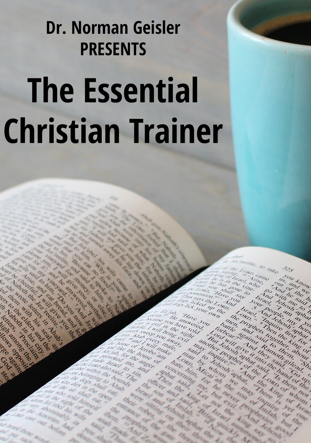 Essential Christian Trainer by Dr. Norman Geisler - DVDs
