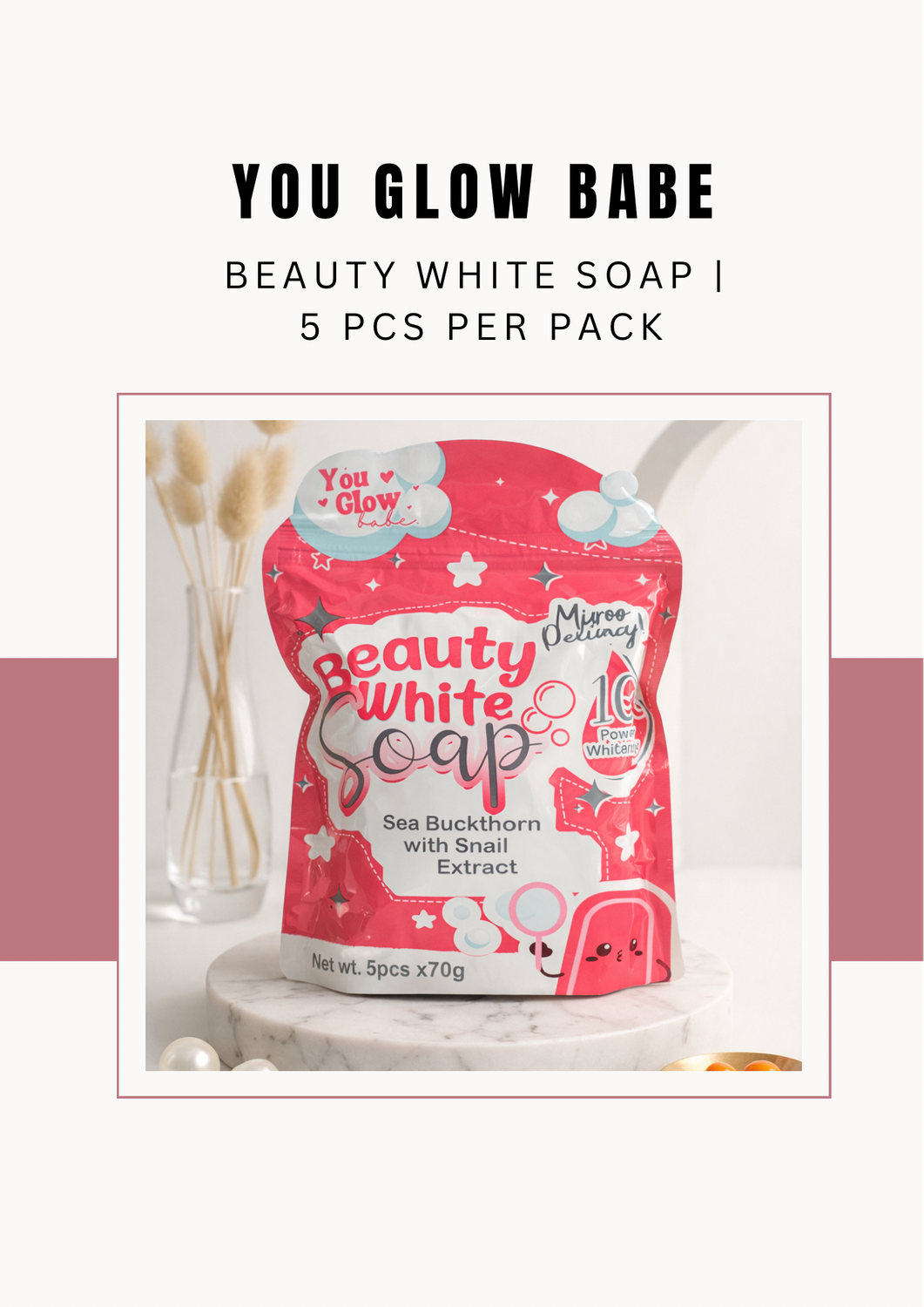 YOU GLOW BABE BEAUTY WHITE SOAP