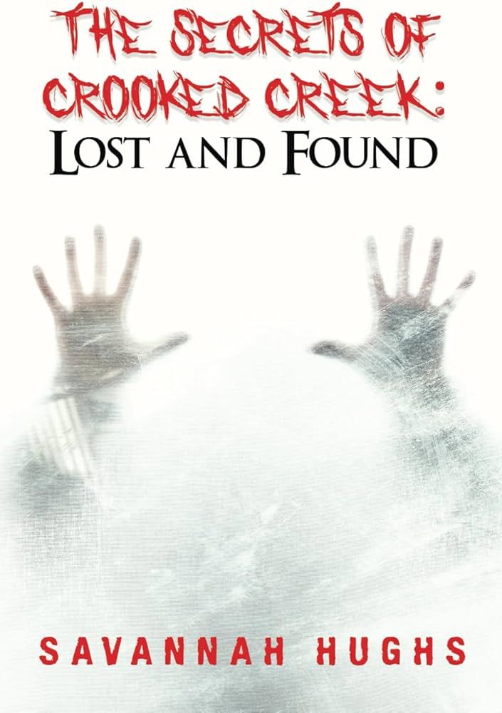 The Secrets of Crooked Creek: Lost and Found