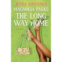 Magnolia Parks: The Long Way Home
