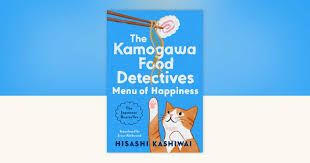 The Kamogawa Food Detectives: Menu of Happiness