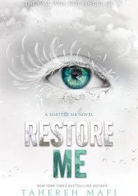 Restore Me (Shatter Me #4)