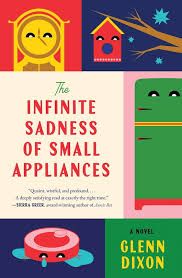 The Infinite Sadness of Small Appliances