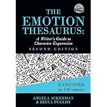 The Emotion Thesaurus: A Writer's Guide to Character Expression