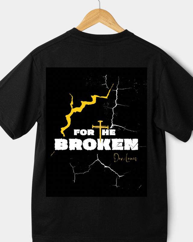 &quot;For the Broken&quot; T-Shirt