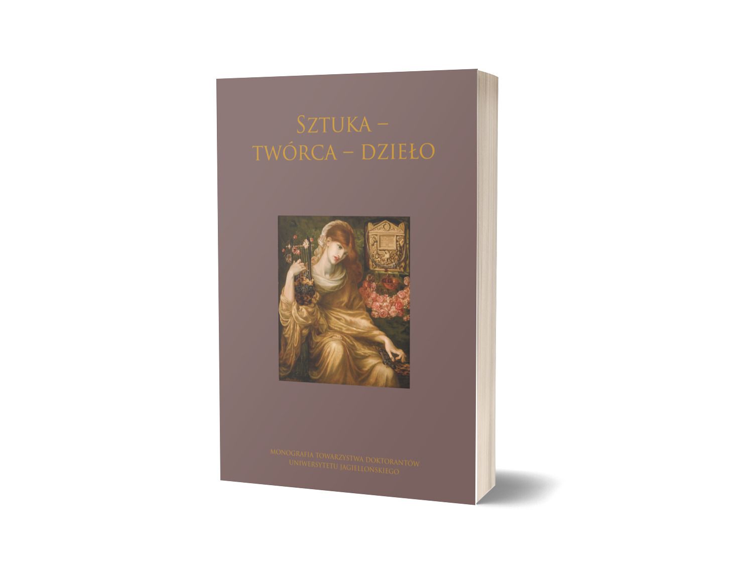 Sztuka – twórca – dzieło. Monografia Towarzystwa Doktorantów UJ 2/2023