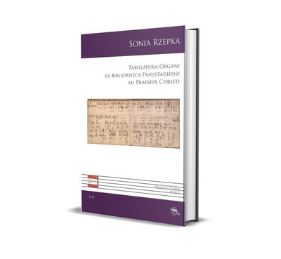 A II. Tabulatura Organi ex Bibliotheca Fraustadiensi ad Praesepe Christi