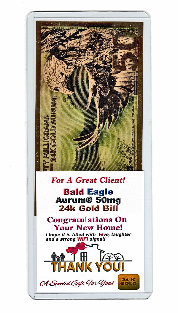 Realtor Buyer Appreciation Gold Gift 50mg 24 Karat Pure Solid Gold Bald Eagle Bill! Minimum order 10 units.