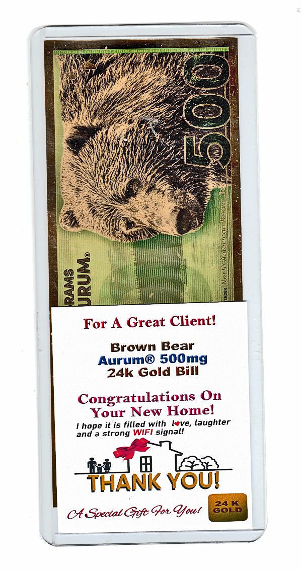 Realtor Buyer Appreciation Gold Gift 500mg 24 Karat Pure Solid Gold Brown Bear Bill!