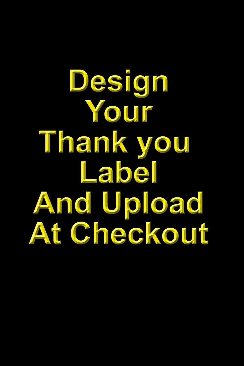 Custom-furnished label 6X4" produced label