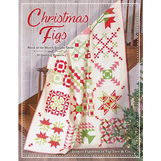 Christmas Figs Block Of The Month Sampler Quilt Book
