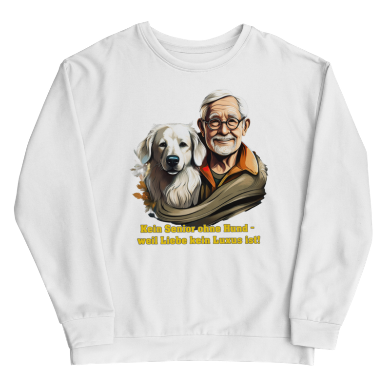 Unisex-Pullover &quot;Kein Opa ohne Hund – weil Liebe kein Luxus ist!