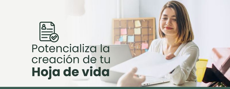 Potencializa la creación de tu hoja de vida