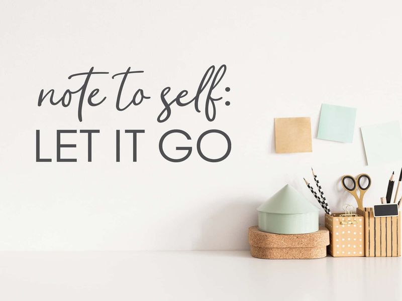 Note to Self - Let it Go