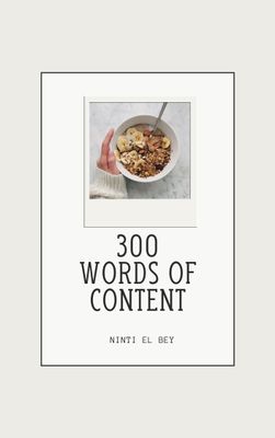 300 Words of Content