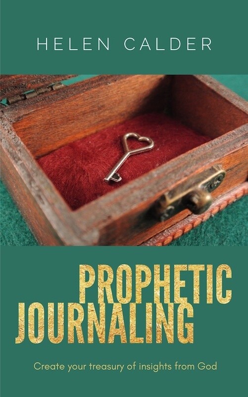 Prophetic Journaling: Create Your Treasury of Insights from God ~ 2nd Edition