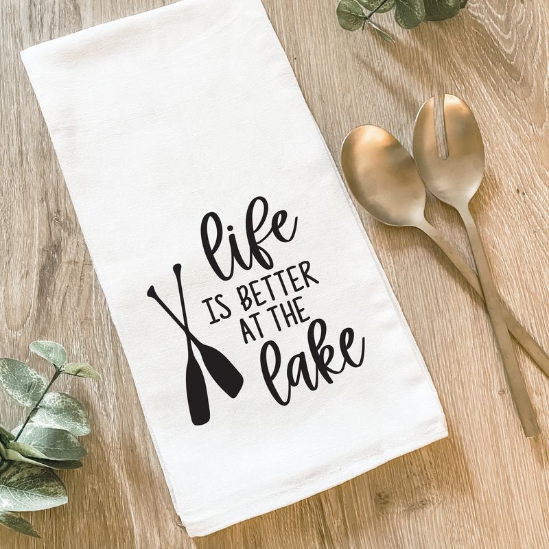 Life Is Better At The Lake - Cotton Tea Towel