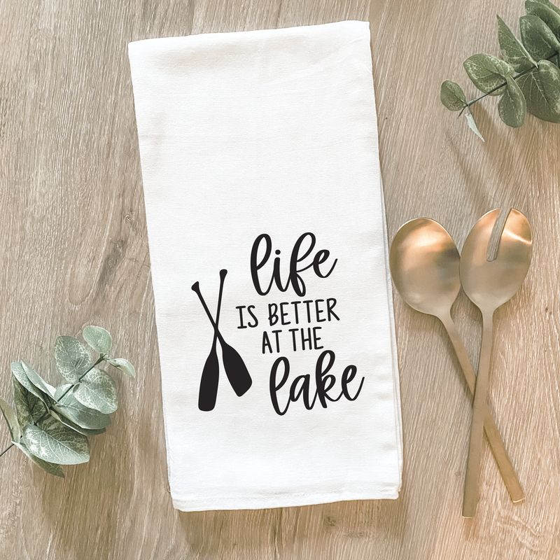 Life Is Better At The Lake - Cotton Tea Towel