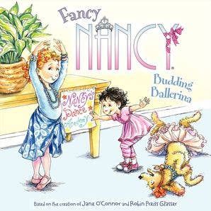Fancy Nancy: Budding Ballerina : Jane O'Connor