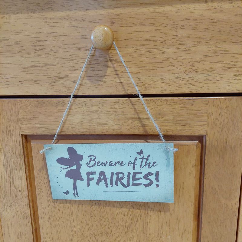 Garden Sign Plaque - Beware of the Fairies