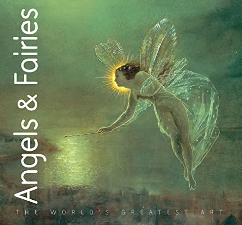 Angels &amp; Fairies (The World's Greatest Art) Book